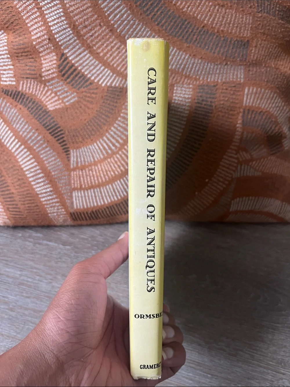 Care and Repair of Antiques by Thomas H. Ormsbee - Bright Yellow Hardcover